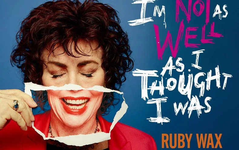 Ruby Wax: I’m Not As Well As I Thought I Was - Derby Days Out
