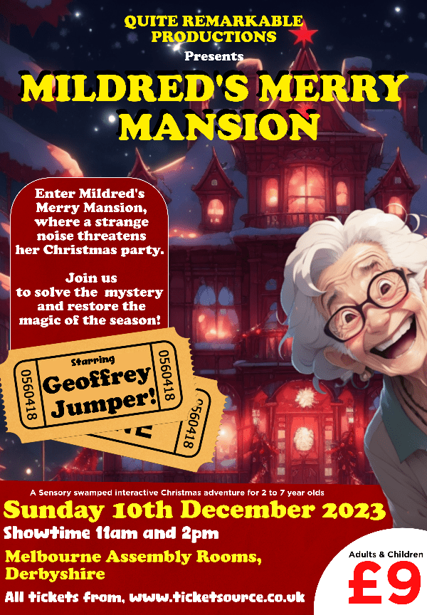 Quite Remarkable Productions Present Mildred’s Merry Mansion - Derby Days Out