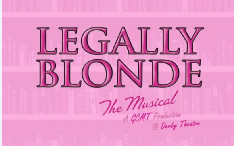 Legally Blonde the Musical - Derby Days Out