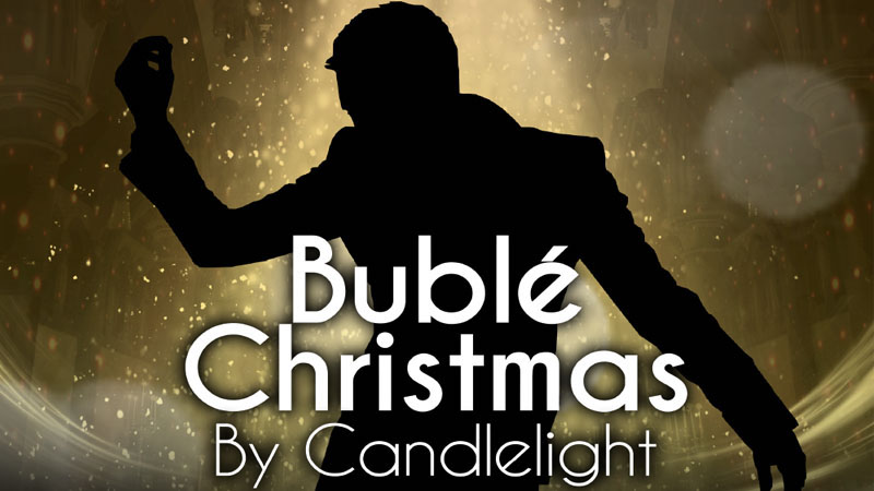 Bublé Christmas by Candlelight - Derby Days Out