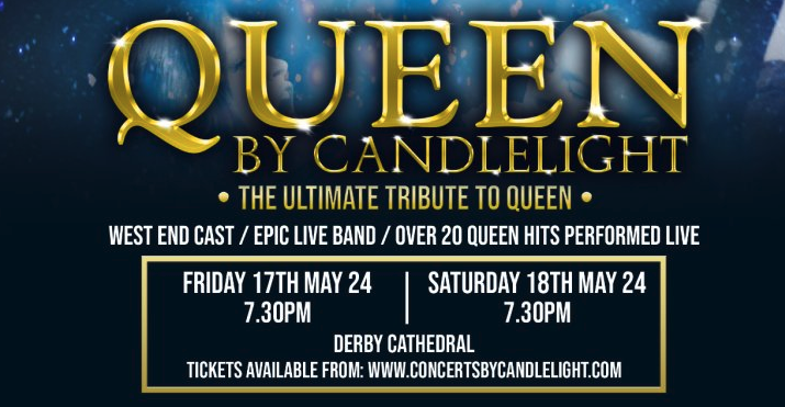 Queen by Candlelight - Derby Days Out