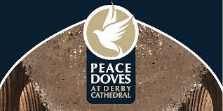 Peace Doves at Derby Cathedral - Derby Days Out