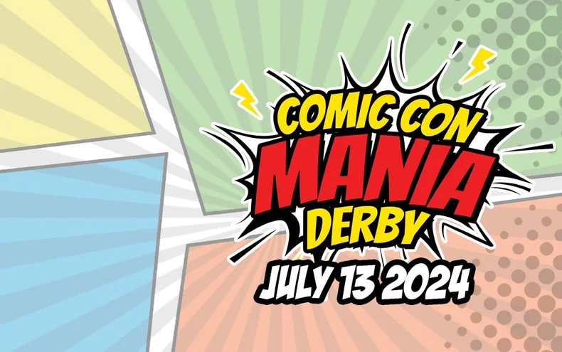 Comic Con Mania Derby - Derby Days Out