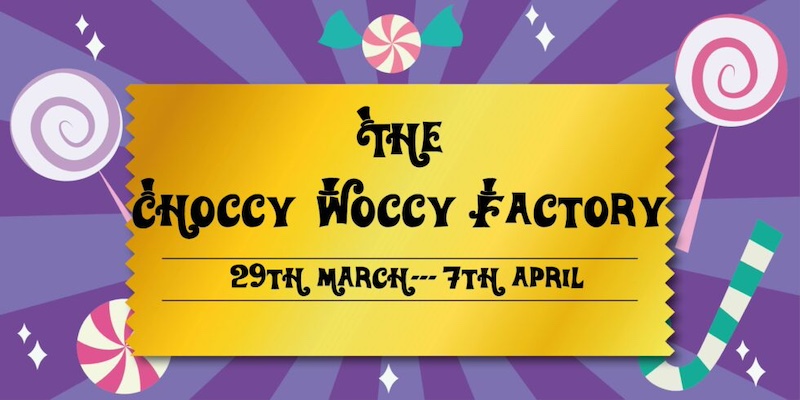 The Choccy Woccy Factory Easter Special - Derby Days Out