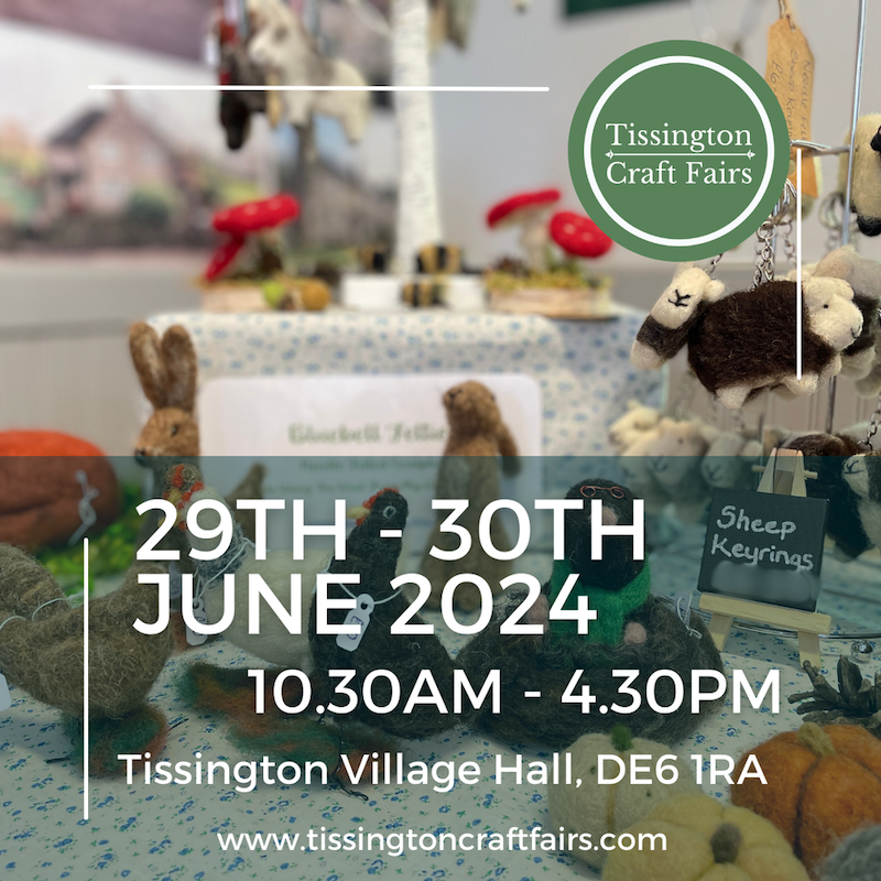 Tissington Artisan Craft Fair - 29th and 30th June 2024 - Derby Days Out